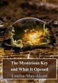 The Mysterious Key and What It Opened (eBook, PDF)