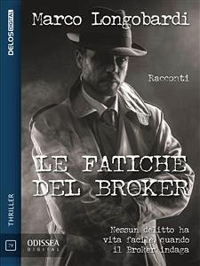 Le fatiche del Broker (eBook, ePUB) - Longobardi, Marco