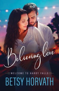 Believing Love - Horvath, Betsy