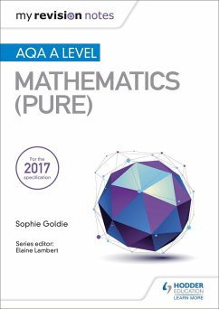 My Revision Notes: AQA A Level Maths (Pure) - Goldie, Sophie