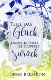 Teile das Glück, dann kommt es doppelt zurück (eBook, ePUB)