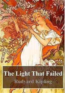 The Light That Failed (eBook, PDF) - Kipling, Rudard