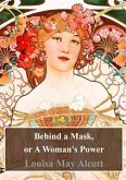 Behind a Mask, or A Woman's Power (eBook, PDF)