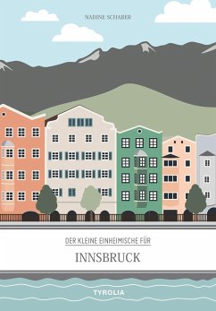 Der kleine Einheimische für Innsbruck - Schaber, Nadine