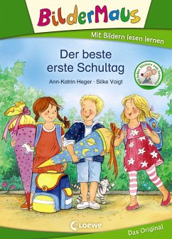 Bildermaus - Der beste erste Schultag - Heger, Ann-Katrin
