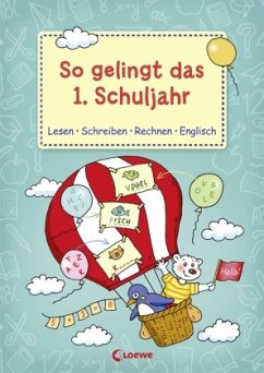 So gelingt das 1. Schuljahr - Roland Volk; Sabine Kalwitzki; Ursula Prokopp