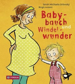 Babybauch und Windelwunder - Orlovský, Sarah M.;Antoni, Birgit