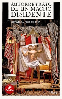 Cover Autorretrato de un macho disidente : o el propósito urgente de modificar las costumbres del sol