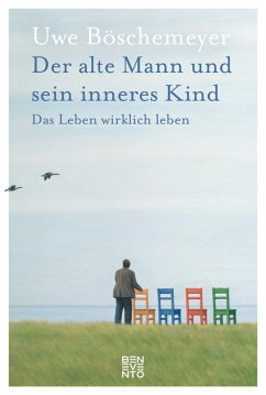 Der alte Mann und sein inneres Kind (eBook, ePUB) - Böschemeyer, Uwe