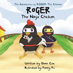 The Adventures of Roger the Chicken - Cox, Glenn