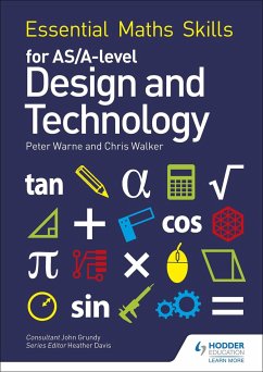 Essential Maths Skills for AS/A Level Design and Technology - Warne, Peter; Walker, Chris