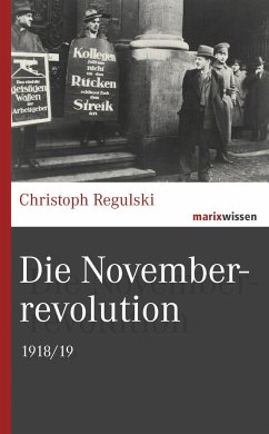 Die Novemberrevolution - Regulski, Christoph