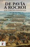 De Pavía a Rocroi : los tercios españoles