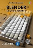 Blender - La Guida Definitiva - Volume 1 - 2a edizione ita (eBook, PDF)