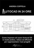 Autocad in 24 ore (eBook, PDF)