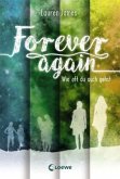 Wie oft du auch gehst / Forever again Bd.2