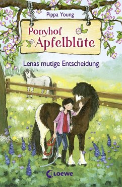 Lenas mutige Entscheidung / Ponyhof Apfelblüte Bd.11 - Young, Pippa