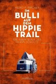 Im Bulli auf dem Hippie-Trail