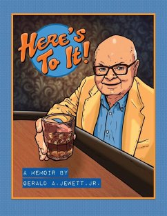 Here's To It! - Jewett, Jr. Gerald A.