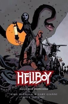 Hellboy 21, Aquel mar silencioso - Mignola, Mike; Stewart, Dave; Gianni, Gary