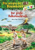 Der große Vulkanausbruch / Das magische Baumhaus junior Bd.13