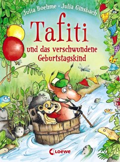 Tafiti und das verschwundene Geburtstagskind / Tafiti Bd.10 - Boehme, Julia