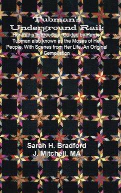 Tubman's Underground Rail - Bradford, Sarah H.