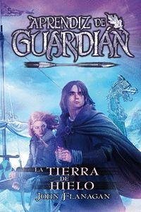 La Tierra de Hielo - Flanagan, John