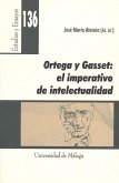 Ortega y Gasset : el imperativo de la intelectualidad