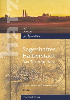 Sagenhaftes Halberstadt (eBook, ePUB) - Kiehne, Carsten