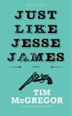 Just Like Jesse James (eBook, ePUB)