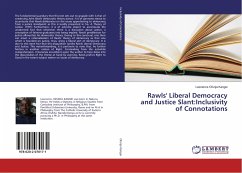 Rawls' Liberal Democracy and Justice Slant:Inclusivity of Connotations