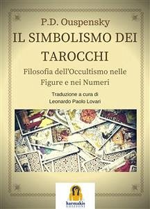 Il Simbolismo dei Tarocchi (eBook, ePUB) - D. Ouspensky, P.
