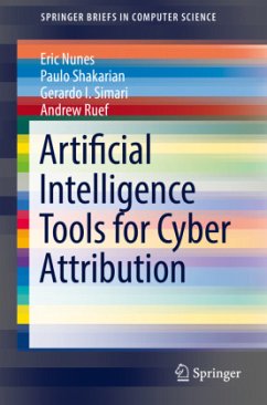 Artificial Intelligence Tools for Cyber Attribution - Nunes, Eric;Shakarian, Paulo;Simari, Gerardo I.