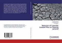 Behavior of Laterally Loaded Piles on Sloping ground - Rathod, Deendayal;Muthukkumaran, K.;Sitharam, T. G.