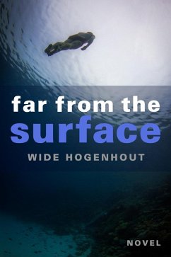 Far From the Surface (eBook, ePUB) - Hogenhout, Wide