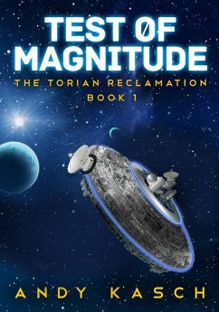 Test of Magnitude (The Torian Reclamation, #1) (eBook, ePUB) - Kasch, Andy