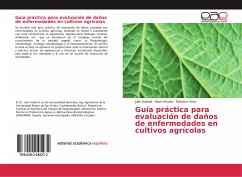 Guía práctica para evaluación de daños de enfermedades en cultivos agrícolas - Gabriel, Julio;Ortuño, Noel;Vera, Máximo