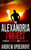 Alexandria Project, a Tale of Treachery and Technology (eBook, ePUB) Alexandria Project, a Tale of Treachery and Technology (eBook, ePUB)