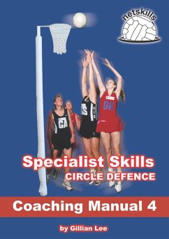 Cover Specialist Skills Circle Defence - Coaching Manual 4 (Netskills Netball Coaching Manuals, #4) (eBook, ePUB)