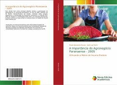 A Importância do Agronegócio Paranaense - 2005 - Nunes, Paulo Alexandre;Parré, José Luiz