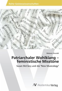 Patriarchaler Wohlklang ¿ feministische Misstöne - Strumbl, Melanie