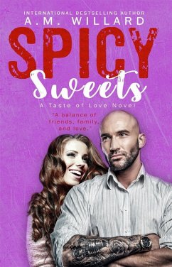 Spicy Sweets (A Taste of Love Series, #4) (eBook, ePUB) - Willard, A. M.