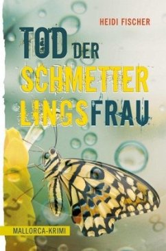 Tod der Schmetterlingsfrau - Fischer, Heidi