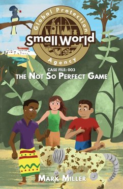 Not So Perfect Game (Small World Global Protection Agency, #3) (eBook, ePUB) - Miller, Mark