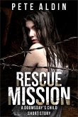 Rescue Mission (Doomsday's Child, #1.5) (eBook, ePUB) Rescue Mission (Doomsday's Child, #1.5) (eBook, ePUB)