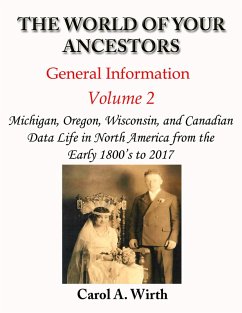 The World of Your Ancestors - General Information - Volume 2 (Volume 2 of 3) (eBook, ePUB) - Wirth, Carol A.