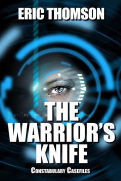 Cover The Warrior's Knife (Constabulary Casefiles, #1) (eBook, ePUB)
