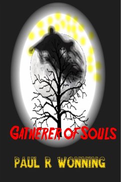 Gatherer of Souls (Dark Fantasy Novel Series, #4) (eBook, ePUB) - Wonning, Paul R.
