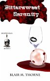 Bittersweet Serenity (Reaper Saga, #3) (eBook, ePUB) Bittersweet Serenity (Reaper Saga, #3) (eBook, ePUB)